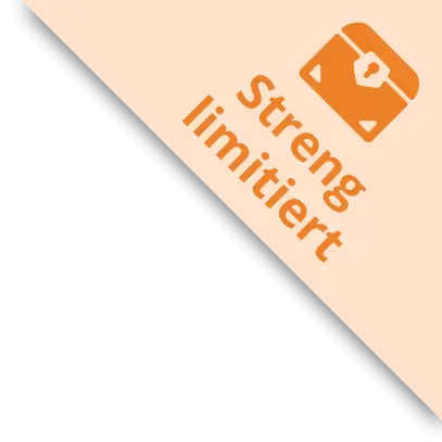 Streng limitiert