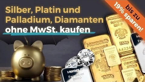 Edelmetalle ohne Mehrwertsteuer kaufen Edelmetalle ohne Mehrwertsteuer kaufen